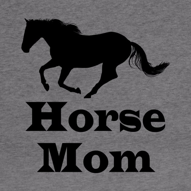 Horse Mom Funny Horse Riding Mom Gifts by macshoptee